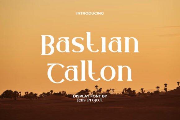 Bastian Calton: A Serif Font That Feels Like Handmade Magic