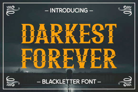 Darkest Forever: A Gothic Blackletter Font for Bold Brand Statements