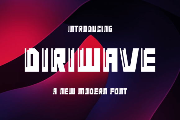 Diriwave: A Bold, Modern Sans Serif Font for Campaign Headlines