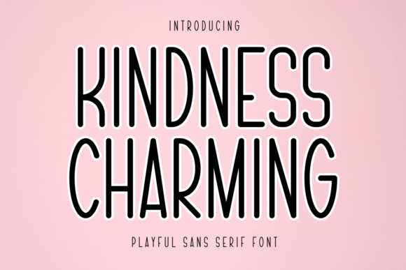 Kindness Charming: A Friendly Sans Serif Font for Digital Branding