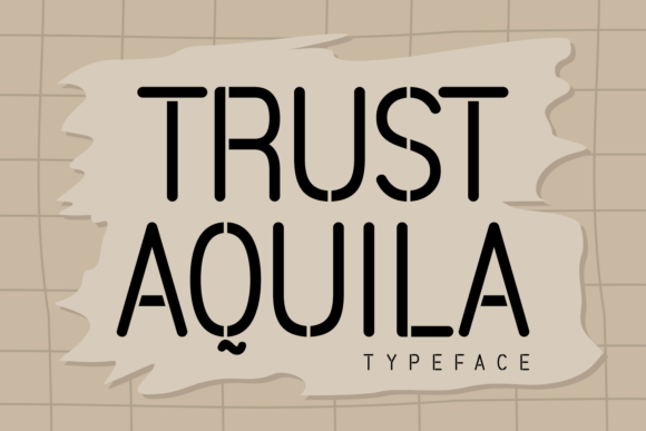 Trust Aquila: A Bold, Clean Stencil Sans Serif for Crafters